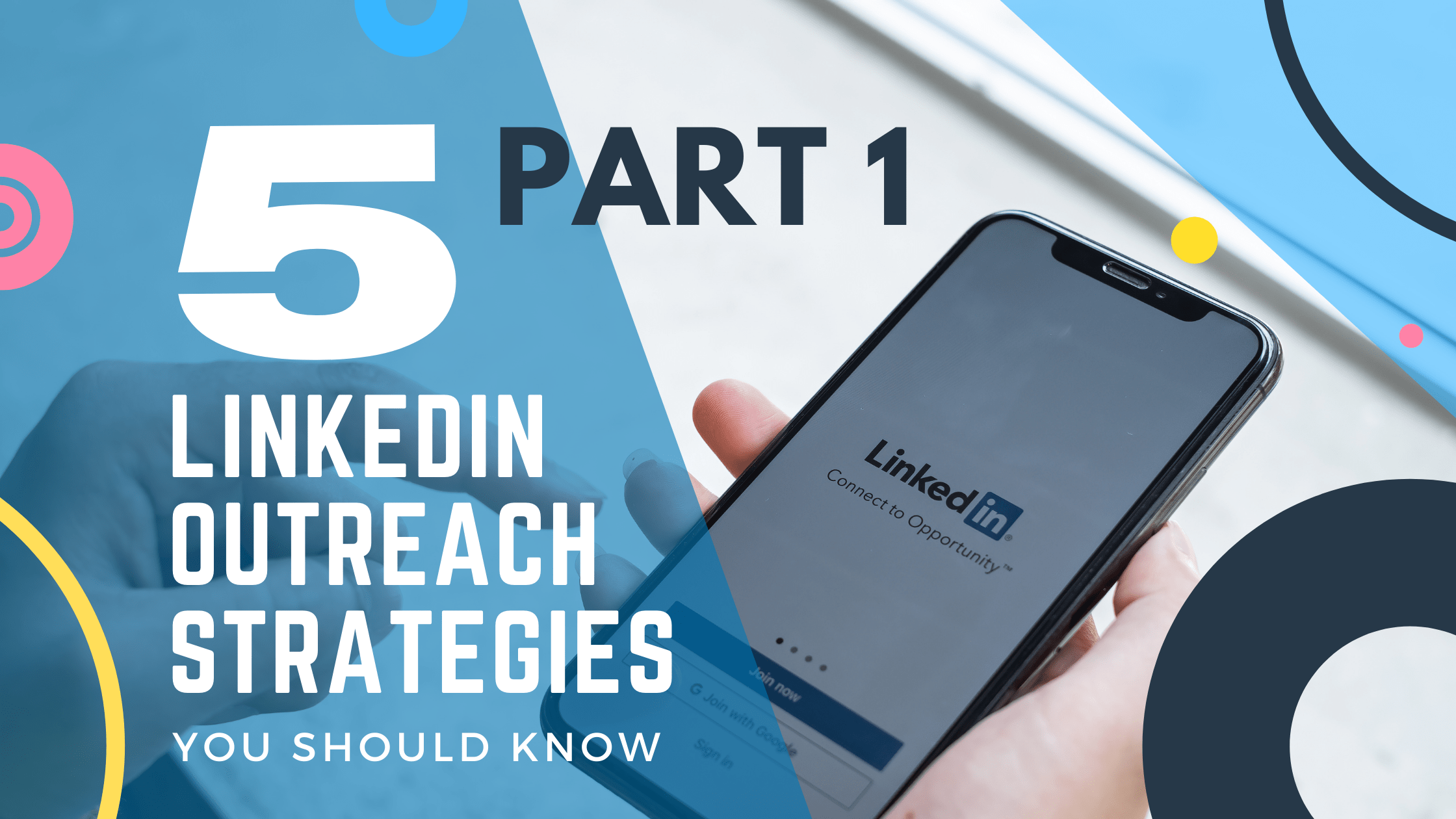 5 Linkedin Outreach Strategies You Should Know Part 1 Appunion